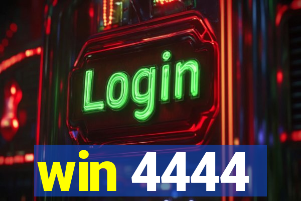 win 4444